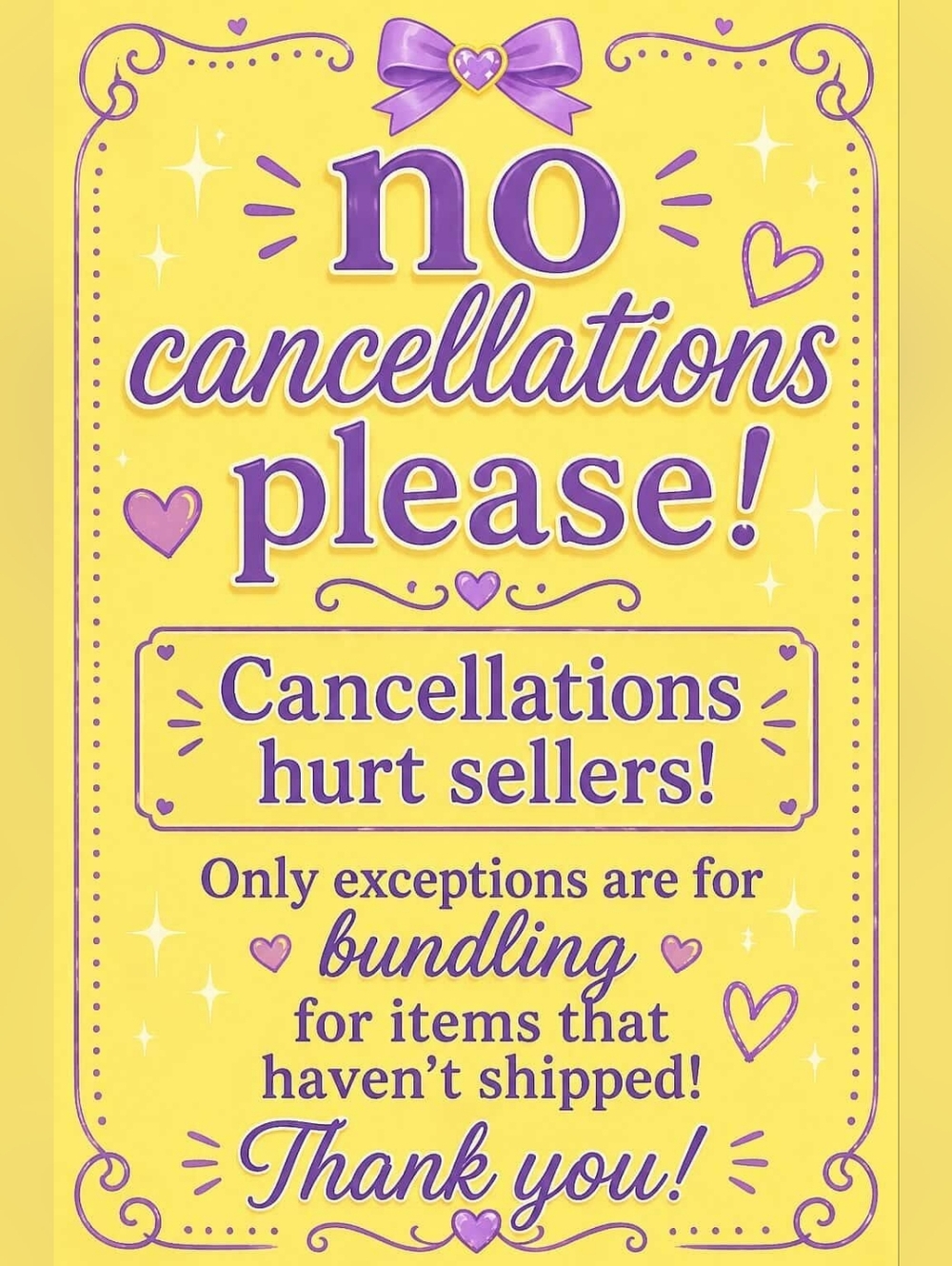 No Cancellations Please Sign - Yellow & Purple